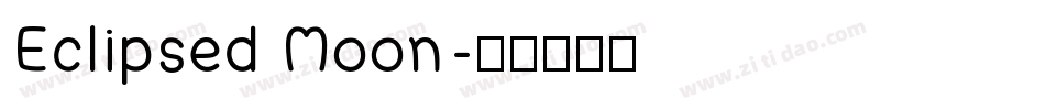 Eclipsed Moon字体转换